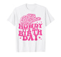 Howdy Its My Birthday Western Cowgirl T-Shirt - Streetwear Style Unisex - T-Shirt, Sweatshirt, Hoodie