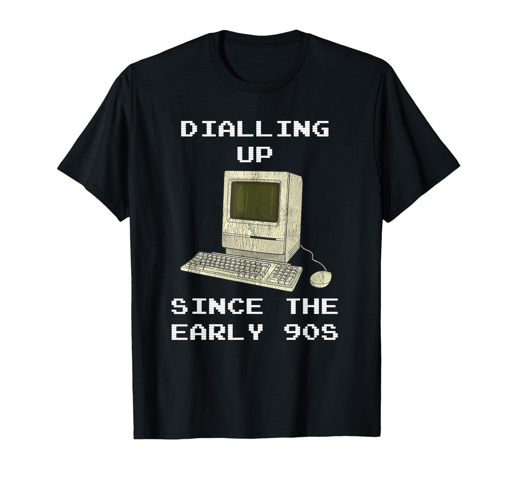 90S Nostalgia Dial Up Computer T-Shirt - Streetwear Style Men Women - T-Shirt, Sweatshirt, Hoodie