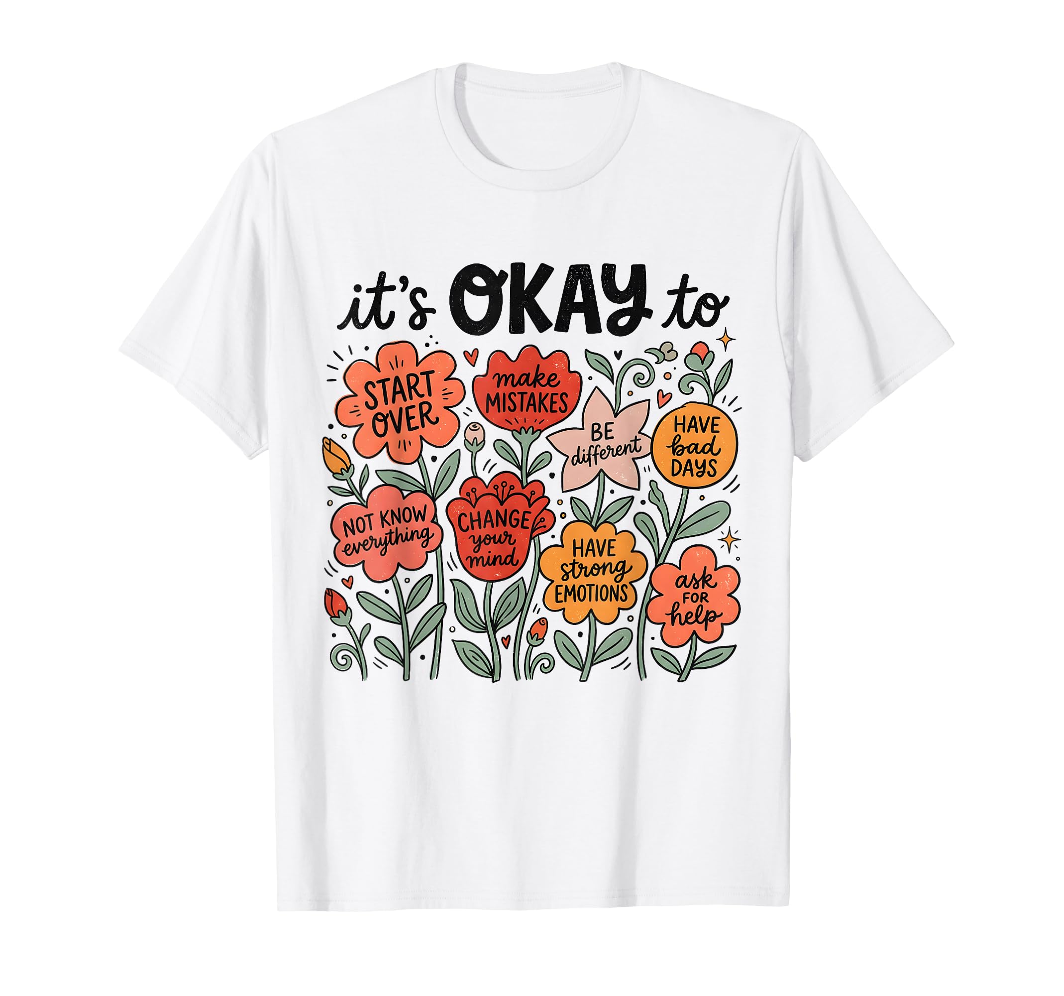 Its Okay To Make Mistakes Positive Mental T-Shirt - Graphic Print Unisex - T-Shirt, Sweatshirt, Hoodie