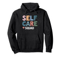Mental Health Awareness Self Care Squad Hoodie - Minimalist Print Unisex - T-Shirt, Sweatshirt, Hoodie