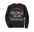 My Favorite People Call Me Papamo Sweatshirt - Graphic Print for Adults - T-Shirt, Sweatshirt, Hoodie