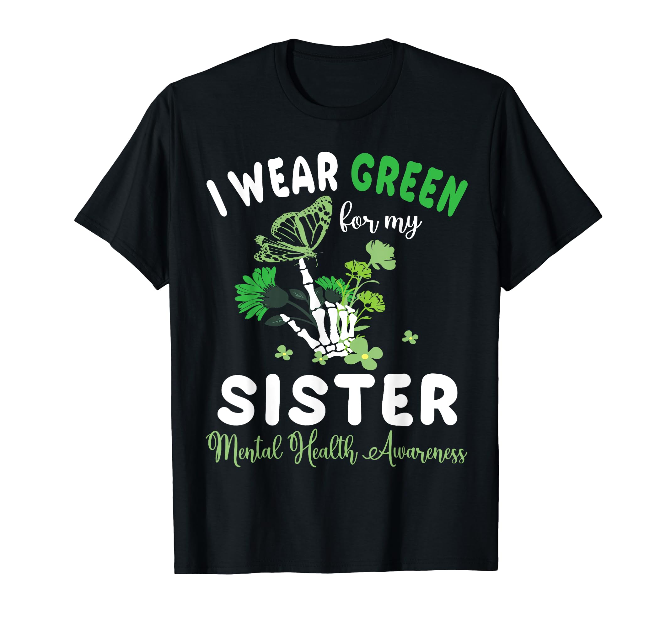 Butterfly Flowers I Wear Green My T-Shirt - Minimalist Print Men Women - T-Shirt, Sweatshirt, Hoodie