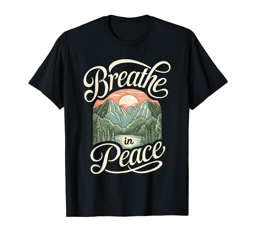Breathe Peace Mindfulness Meditation T-Shirt - Trendy Graphic Men Women - T-Shirt, Sweatshirt, Hoodie