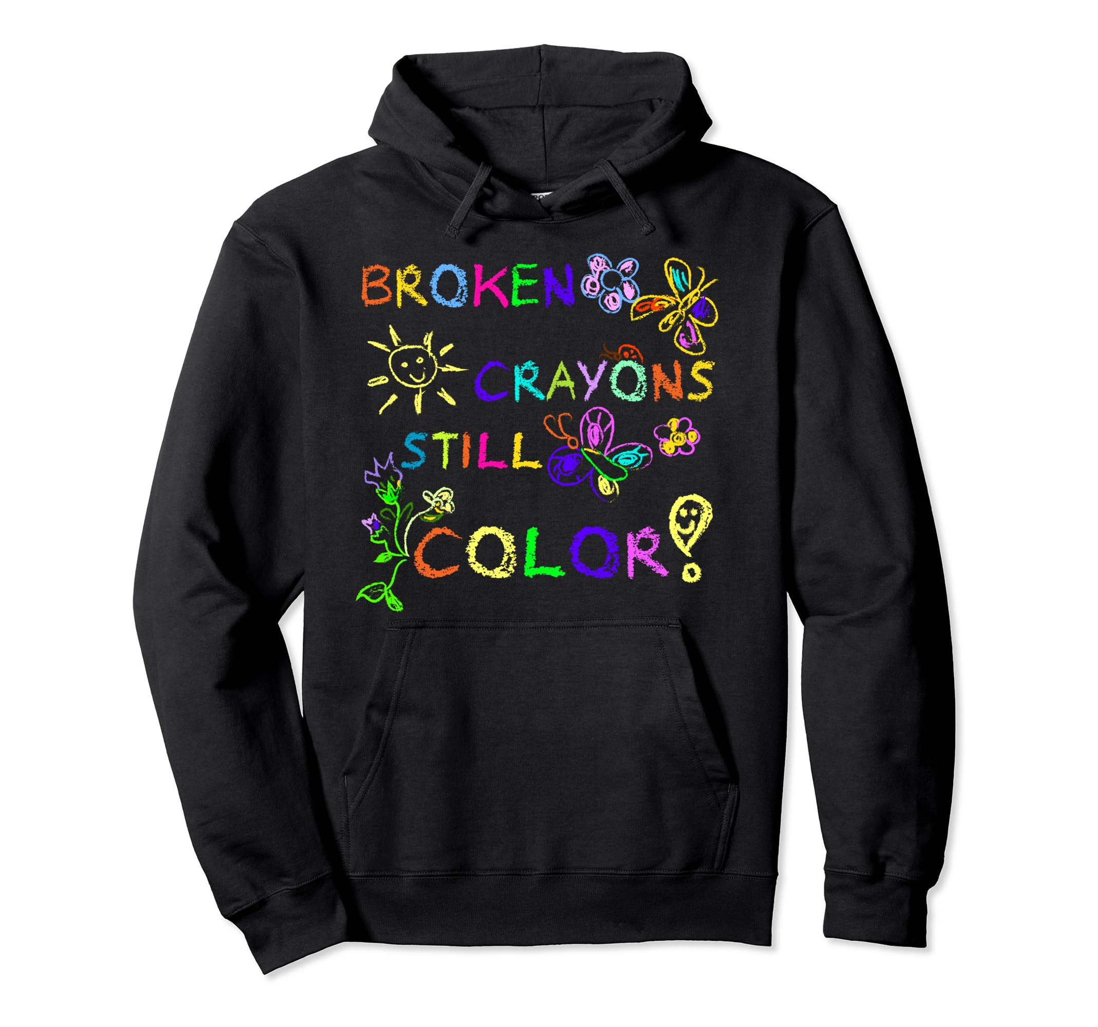 Funny Broken Crayons Still Color Mental Hoodie - Unique Graphic for Adults - T-Shirt, Sweatshirt, Hoodie