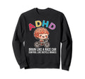 Adhd Brain Like Race Car Control Sweatshirt - Aesthetic Graphic Unisex - T-Shirt, Sweatshirt, Hoodie