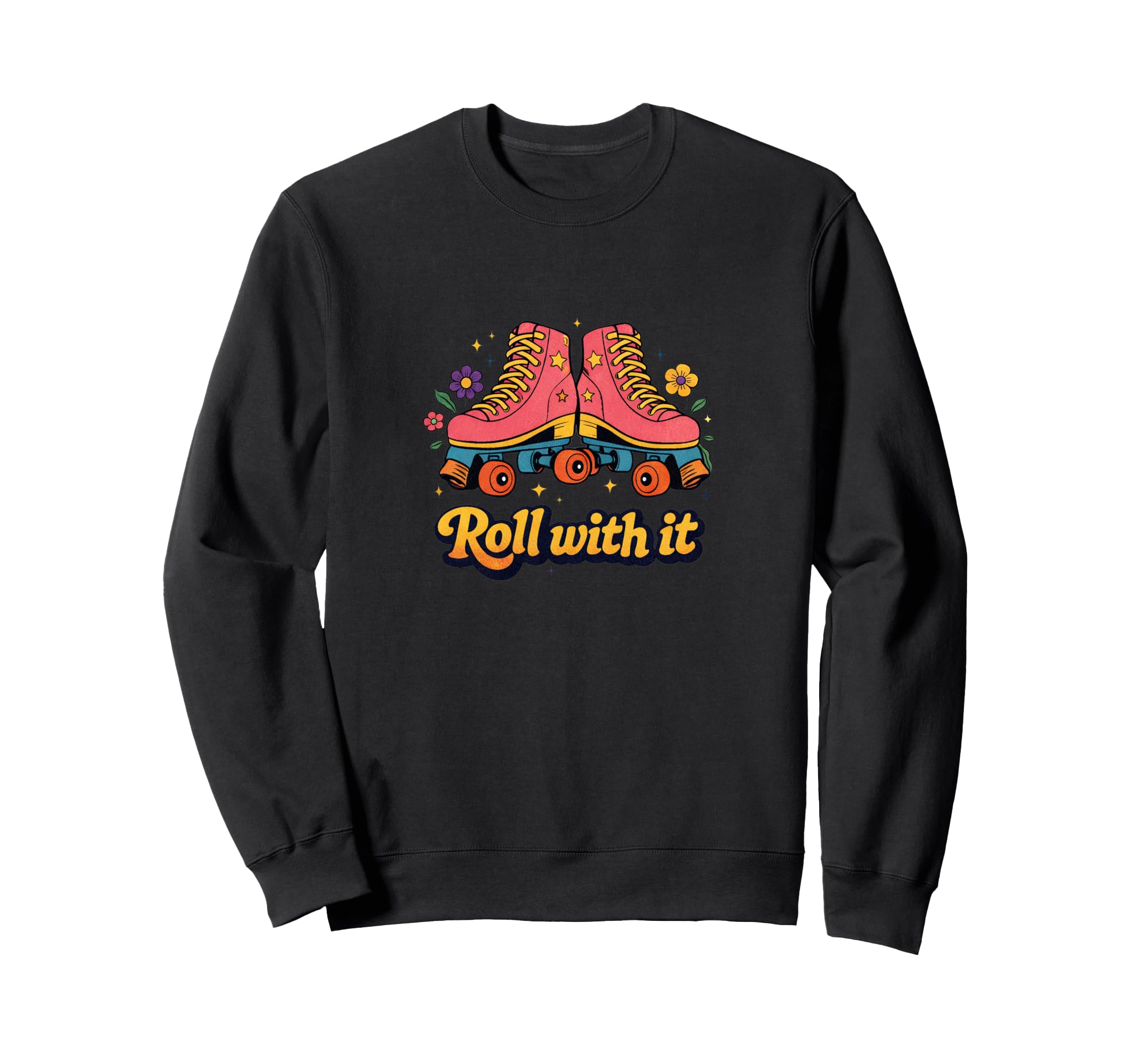Roll It Roller Skate Attitude Sweatshirt - Custom Art Print for Adults - T-Shirt, Sweatshirt, Hoodie