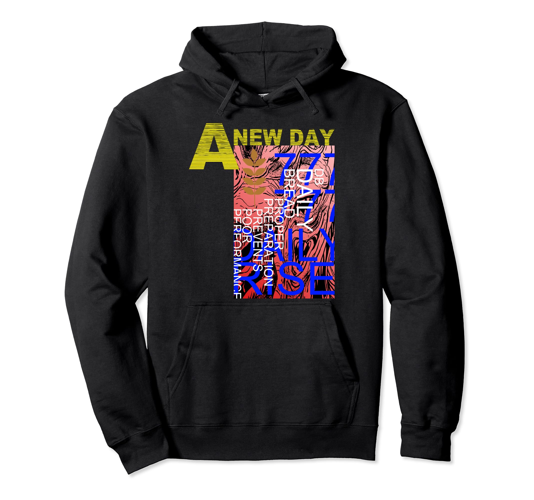 Daily Bread Positive Affirmation To Hoodie - Custom Art Print for Adults - T-Shirt, Sweatshirt, Hoodie