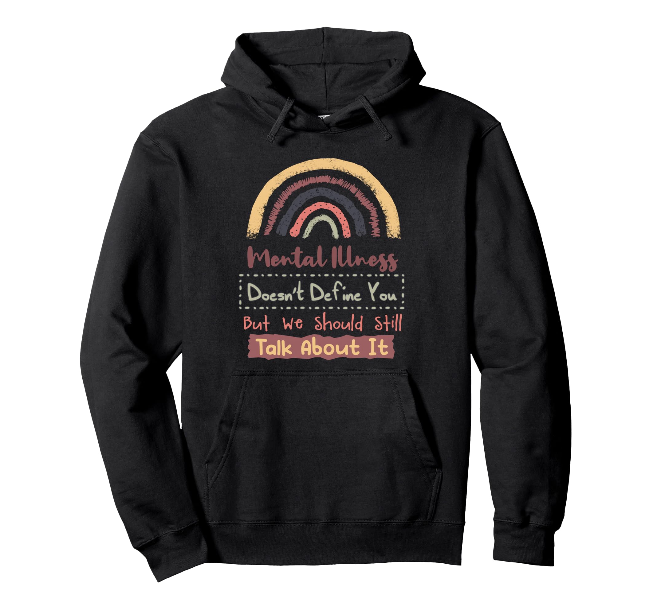 Mental Illness Doesnt Define You Hoodie - Fun Novelty Design for Adults - T-Shirt, Sweatshirt, Hoodie