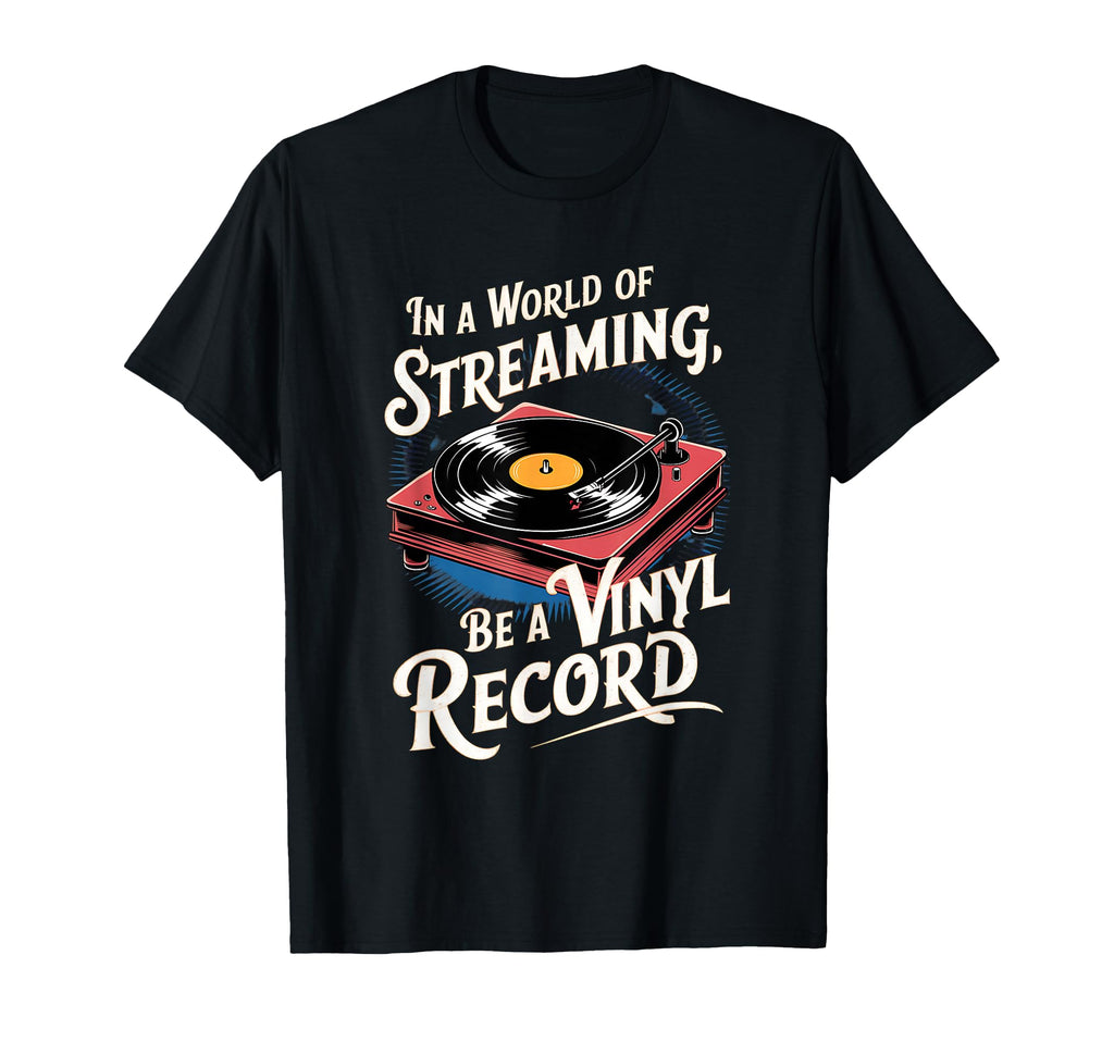 Vinyl Record Player Lover Funny T-Shirt - Streetwear Style for Adults - T-Shirt, Sweatshirt, Hoodie