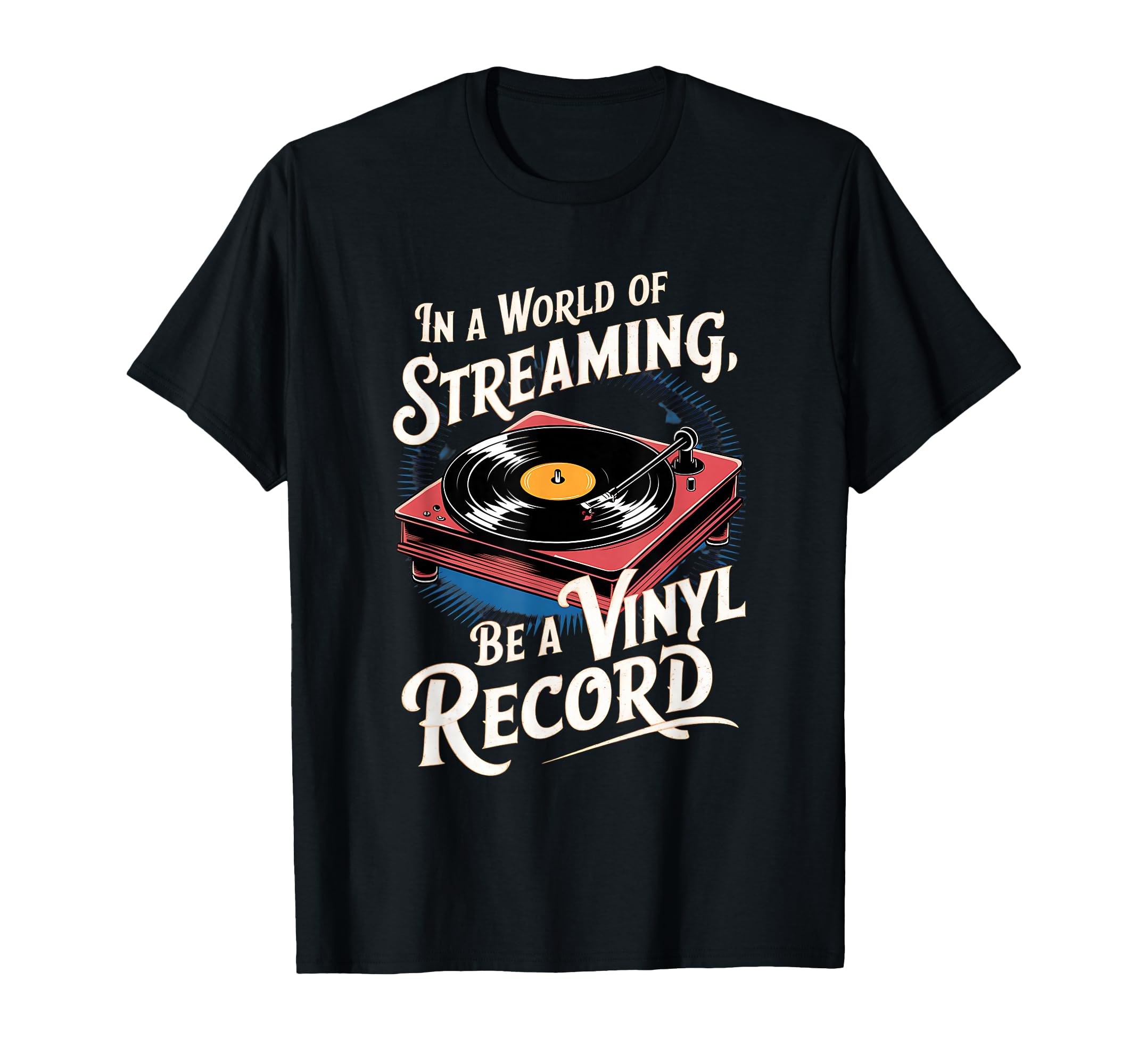 Vinyl Record Player Lover Funny T-Shirt - Streetwear Style for Adults - T-Shirt, Sweatshirt, Hoodie
