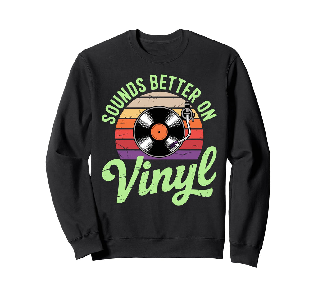 Funny Vinyl Vinyl Music Dj Vinyl Sweatshirt - Casual Everyday Wear Unisex - T-Shirt, Sweatshirt, Hoodie