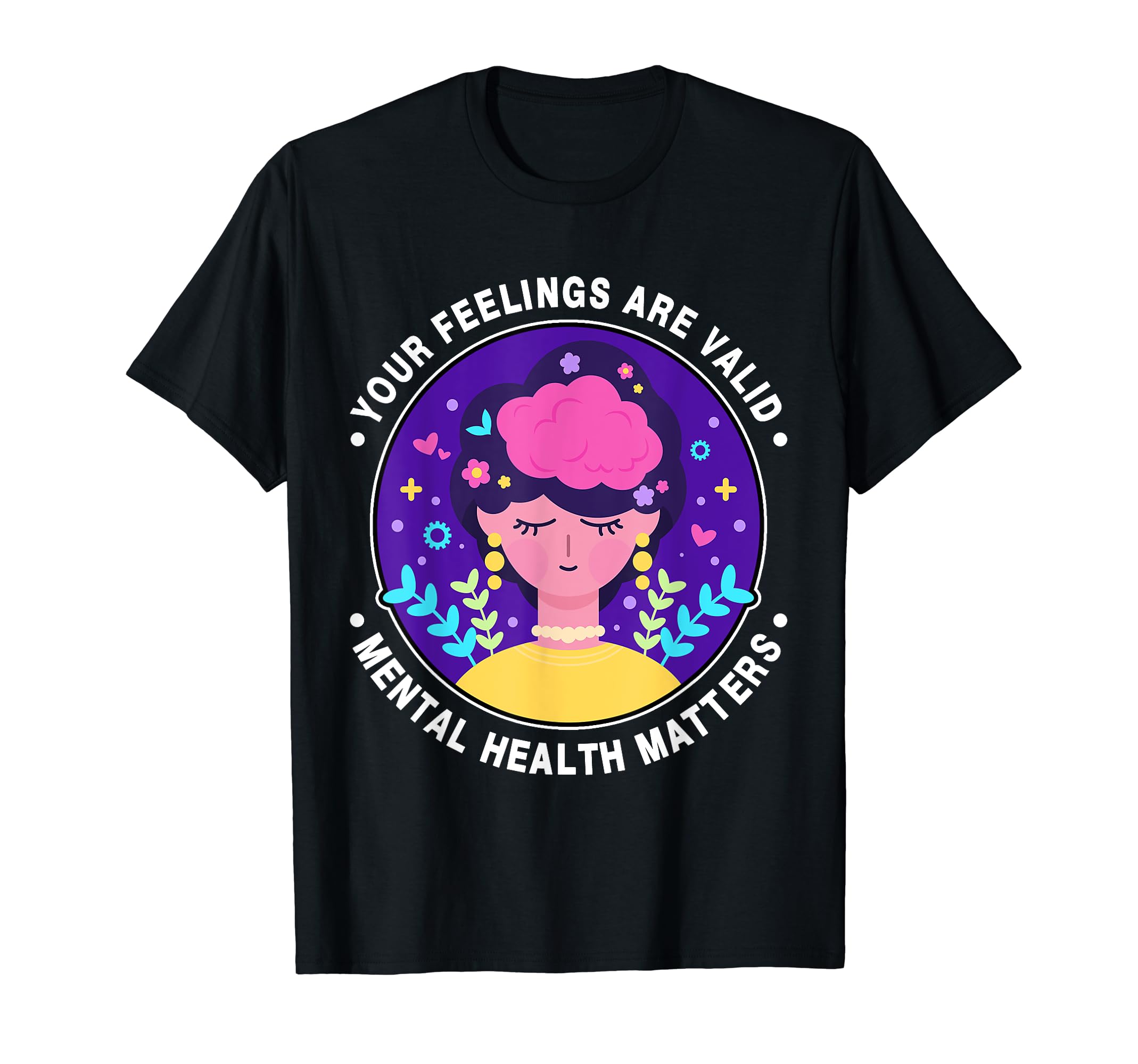 Your Feelings Are Valid Mental T-Shirt - Streetwear Style for Adults - T-Shirt, Sweatshirt, Hoodie