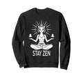 Stay Zen Cat Meditation Calm Yoga Sweatshirt - Custom Art Print for Adults - T-Shirt, Sweatshirt, Hoodie