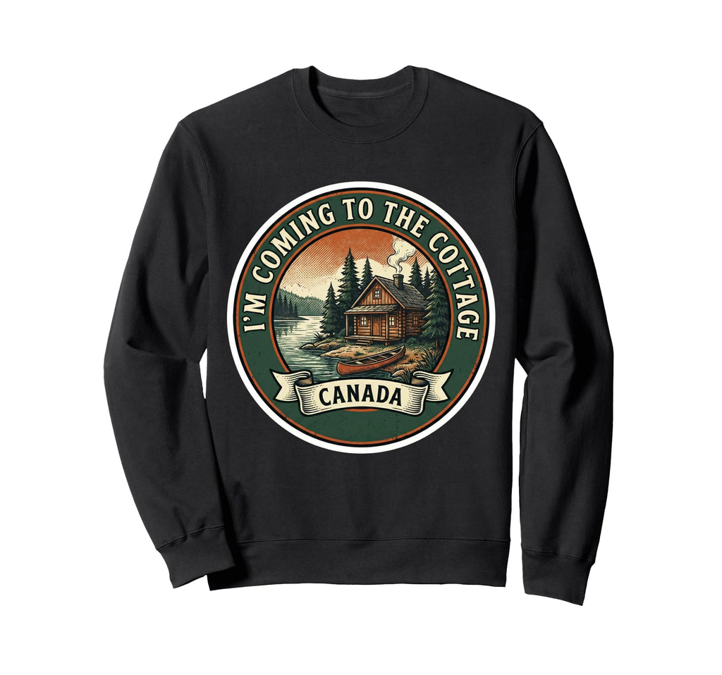 Im Coming To Cottage Cozy Escape Sweatshirt - Aesthetic Graphic Men Women - T-Shirt, Sweatshirt, Hoodie