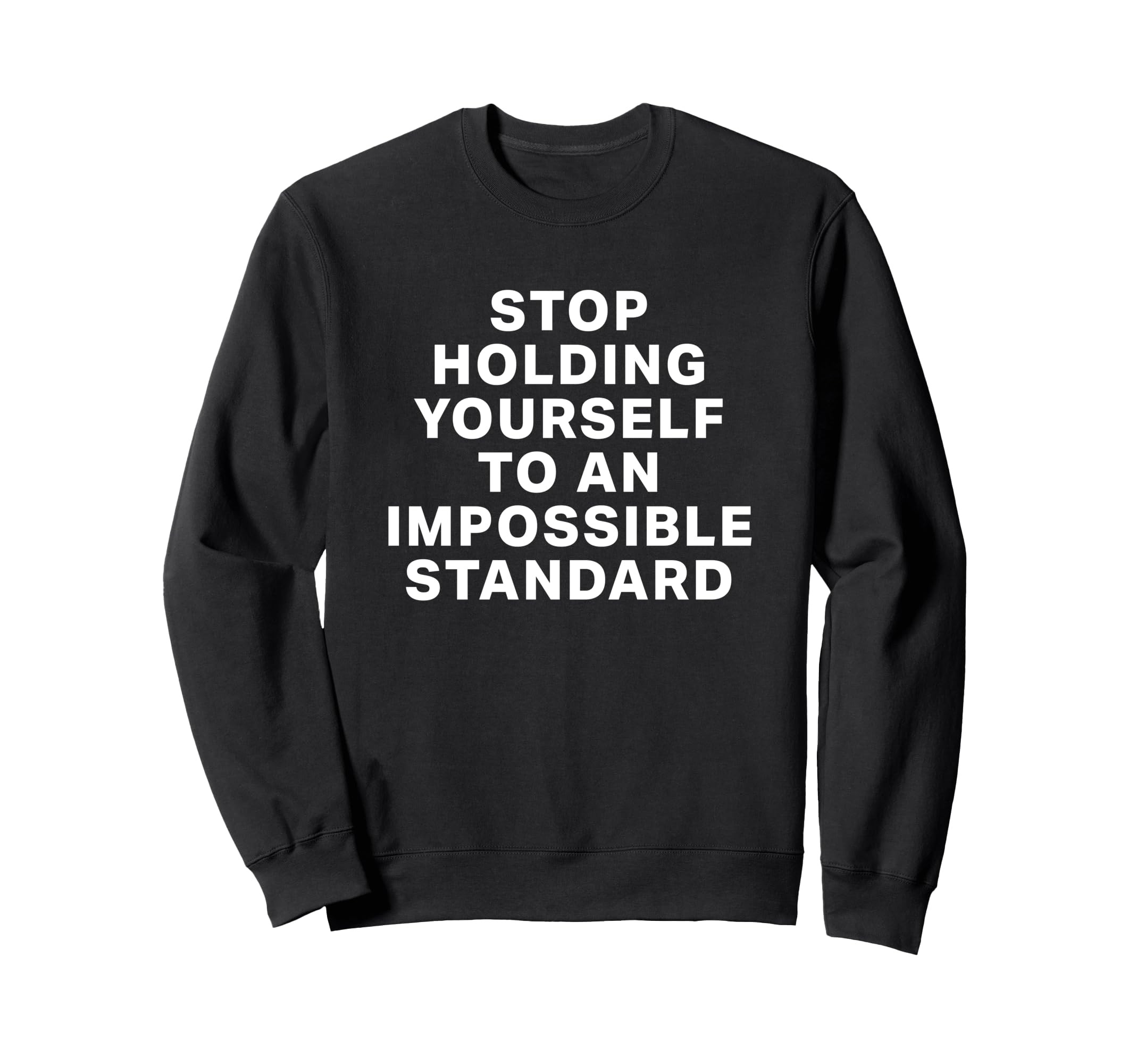 Positive Self Love Mental Health Sweatshirt - Unique Graphic Men Women - T-Shirt, Sweatshirt, Hoodie