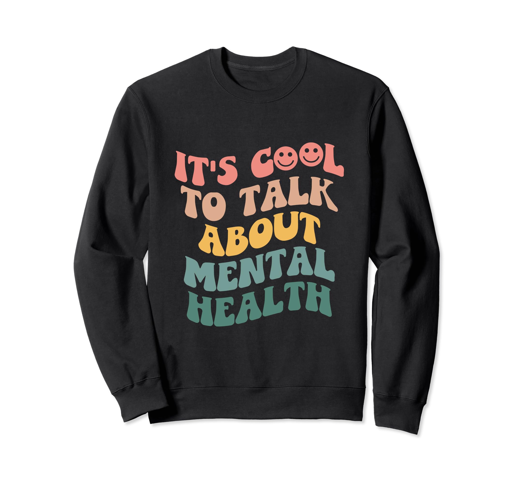 Its To Talk About Mental Health Sweatshirt - Trendy Graphic Unisex - T-Shirt, Sweatshirt, Hoodie