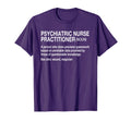 Psychiatric Nurse Practitioner T-Shirt - Fun Novelty Design for Adults - T-Shirt, Sweatshirt, Hoodie