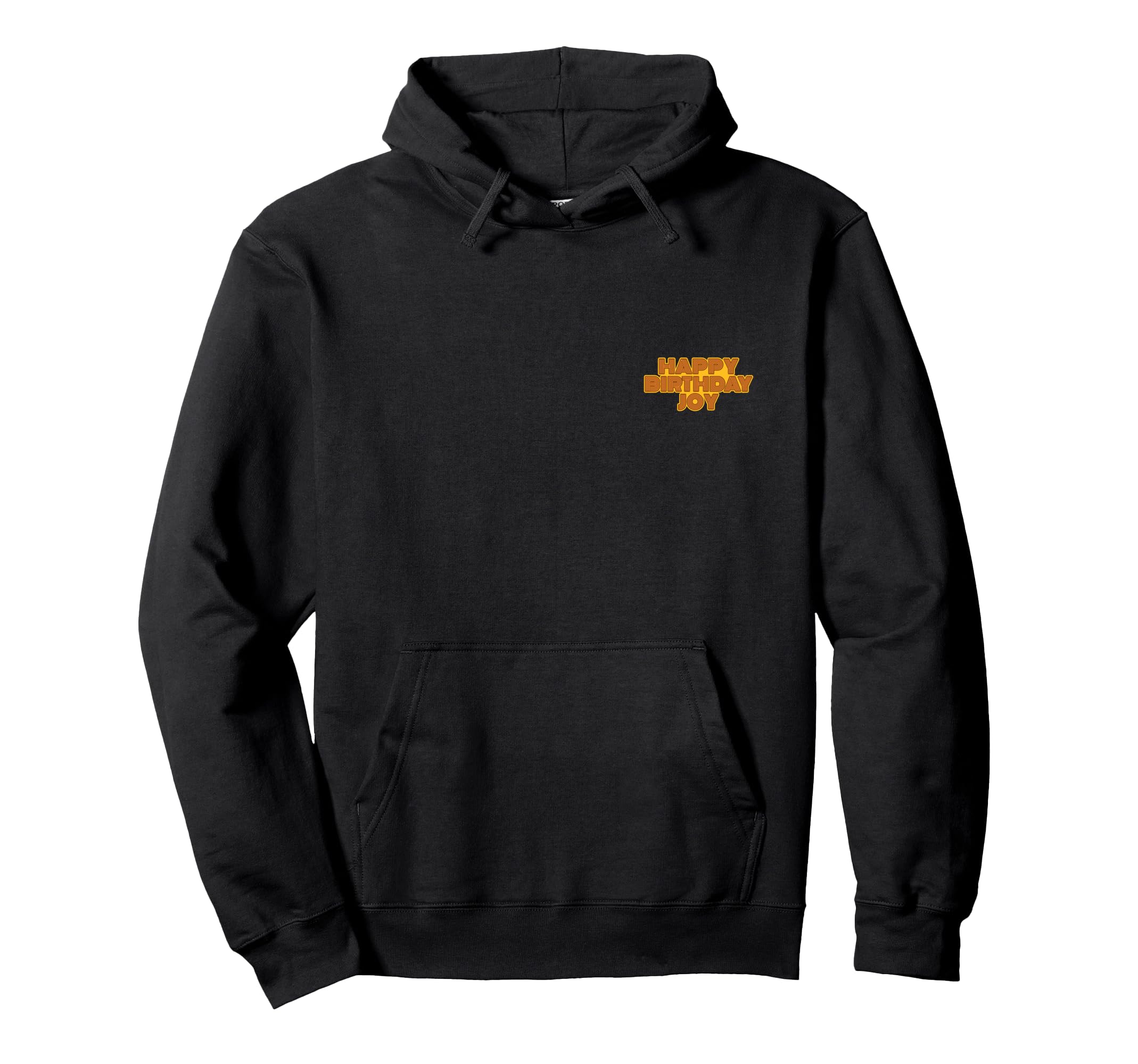 Happy Birthday Joy Personalized Name Hoodie - Custom Art Print for Adults - T-Shirt, Sweatshirt, Hoodie