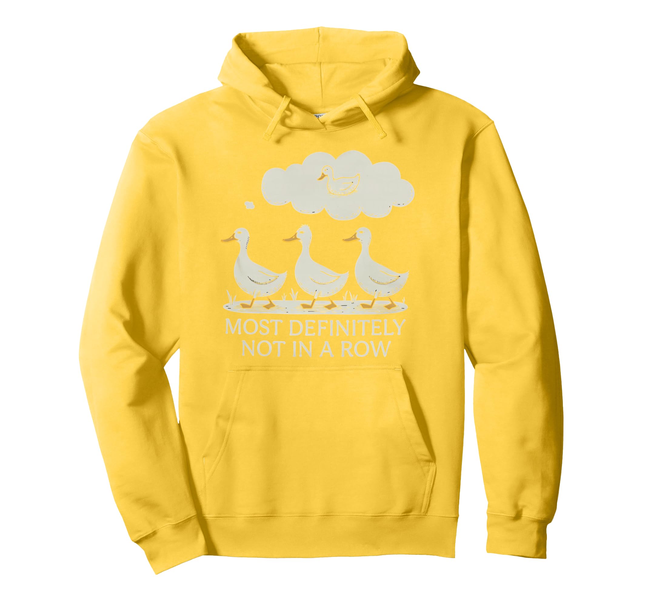Duck Most Definitely Not All Row Mental Hoodie - Unique Graphic Unisex - T-Shirt, Sweatshirt, Hoodie