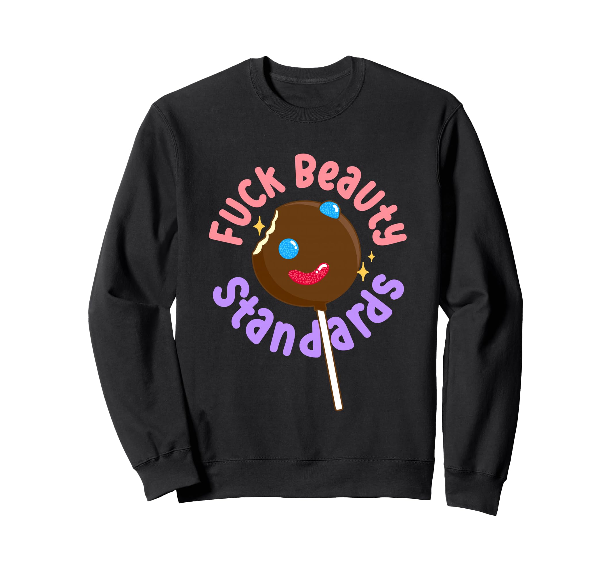 Fuck Beauty Standards Stigma Free Sweatshirt - Trendy Graphic Men Women - T-Shirt, Sweatshirt, Hoodie