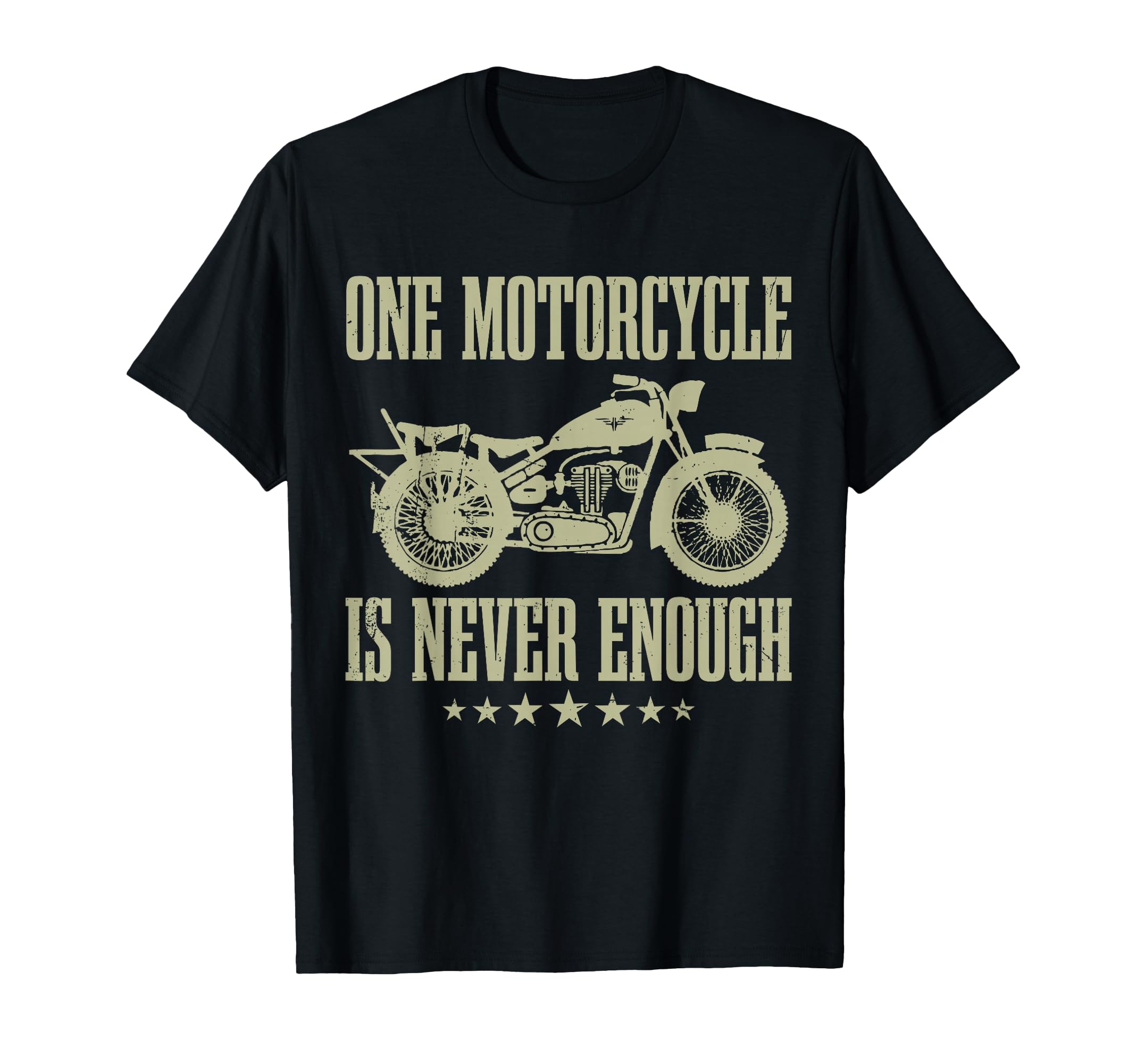 Funny One Motorcycle Is Never Enough T-Shirt - Unique Graphic Unisex - T-Shirt, Sweatshirt, Hoodie