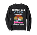 Funny Turkish Van Cats Sweatshirt - Casual Everyday Wear for Adults - T-Shirt, Sweatshirt, Hoodie