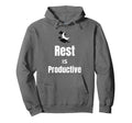 Rest Is Productive Self Care Hoodie - Casual Everyday Wear Unisex - T-Shirt, Sweatshirt, Hoodie