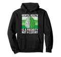 Mental Health Is Priority Not Luxury Hoodie - Unique Graphic Men Women - T-Shirt, Sweatshirt, Hoodie