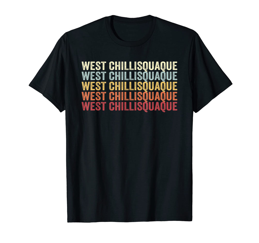 West Chillisquaque Pennsylvania West T-Shirt - Streetwear Style Unisex - T-Shirt, Sweatshirt, Hoodie
