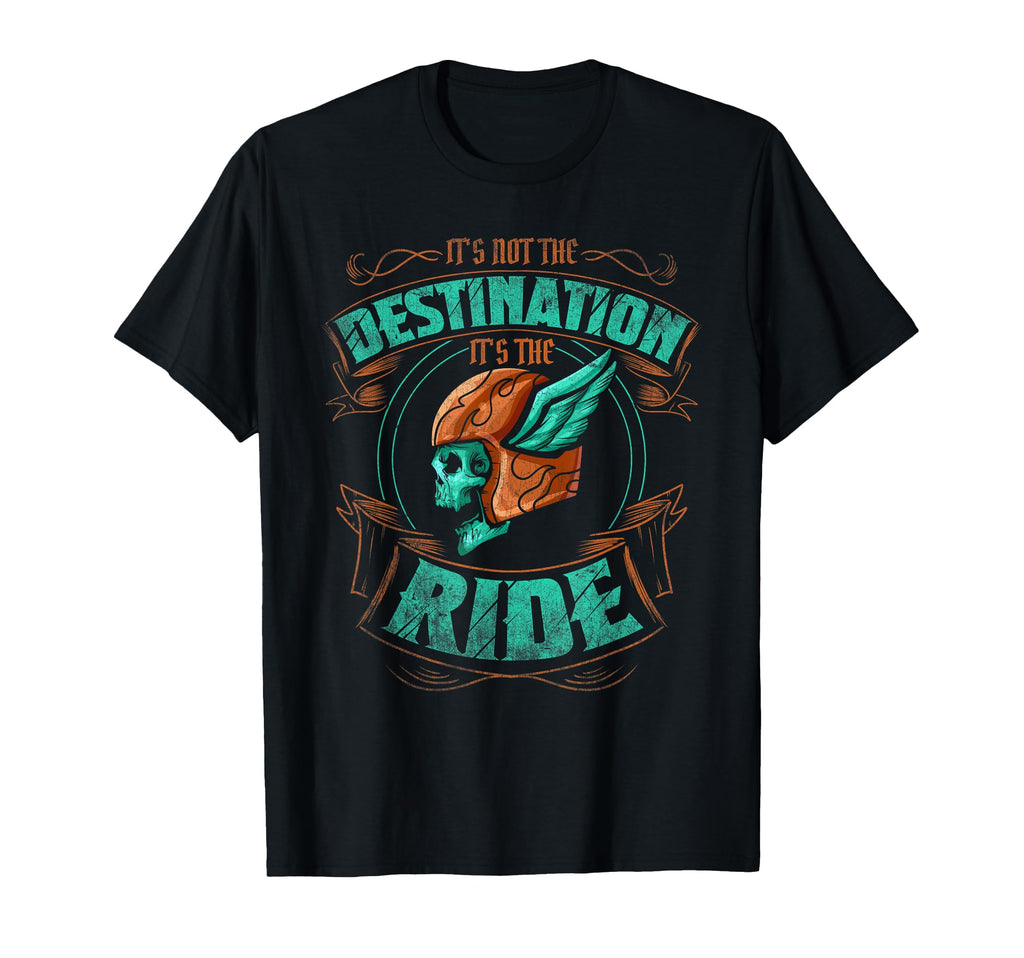 Its Not Destination Its Ride Motorcycle T-Shirt - Trendy Graphic Men Women - T-Shirt, Sweatshirt, Hoodie
