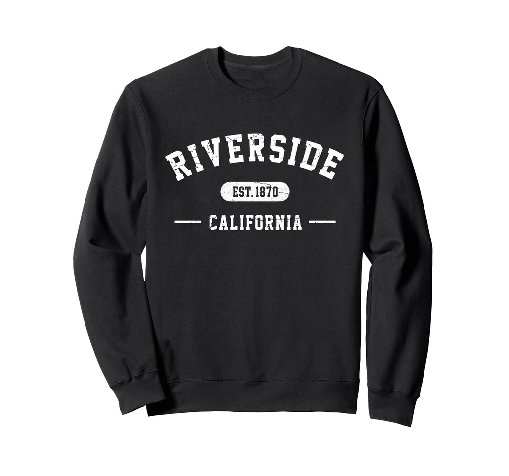 Riverside California Est 1870 Sweatshirt - Minimalist Print Men Women - T-Shirt, Sweatshirt, Hoodie