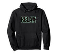 Relax Statement Self Care Meditation Hoodie - Trendy Graphic for Adults - T-Shirt, Sweatshirt, Hoodie