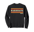 80S Hakodate Japan Sweatshirt - Streetwear Style Men Women - T-Shirt, Sweatshirt, Hoodie