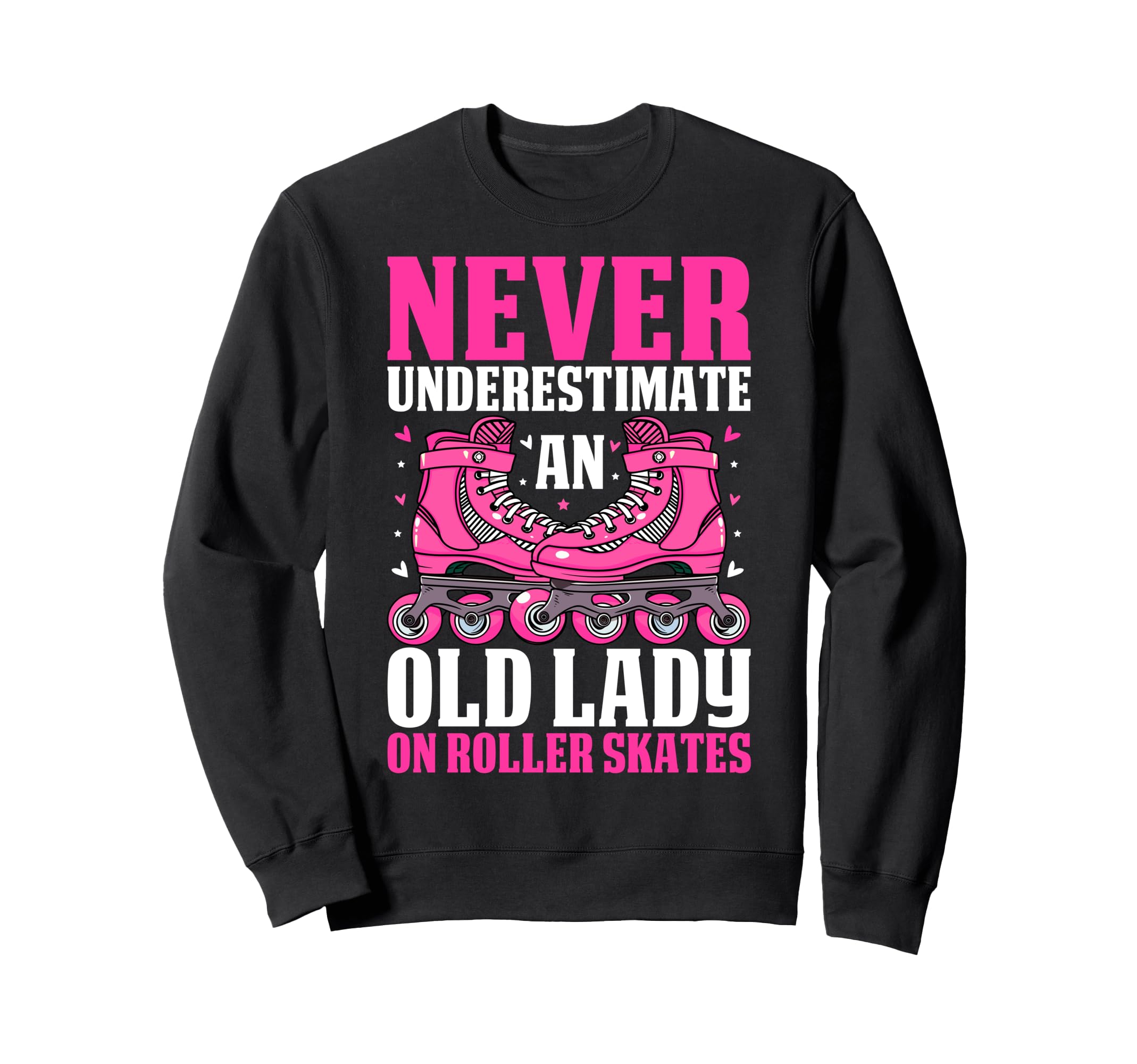 Skating Never Underestimate Old Lady Sweatshirt - Streetwear Style Unisex - T-Shirt, Sweatshirt, Hoodie