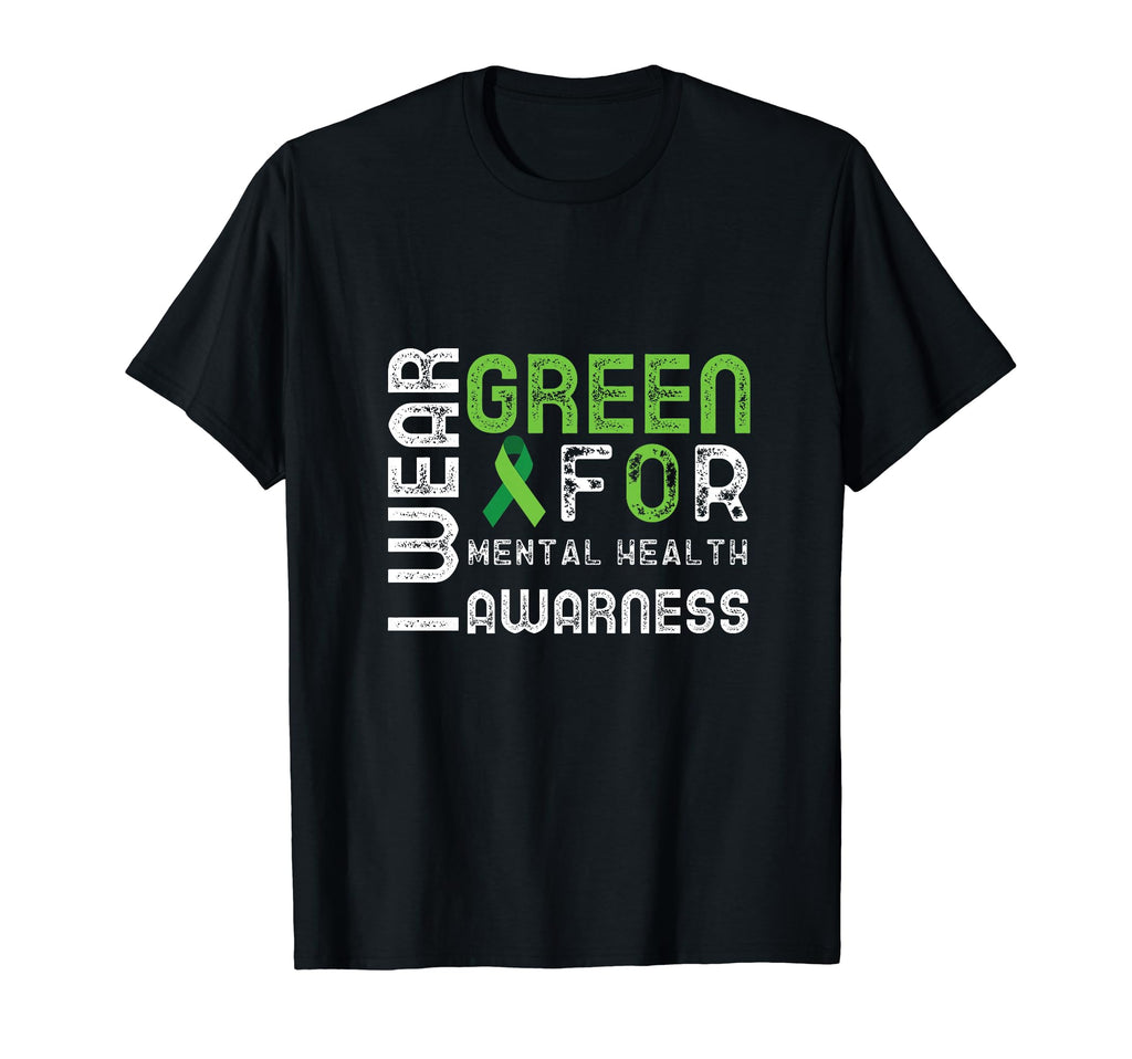 I Wear Green Mental Health Awareness T-Shirt - Casual Everyday Wear Unisex - T-Shirt, Sweatshirt, Hoodie