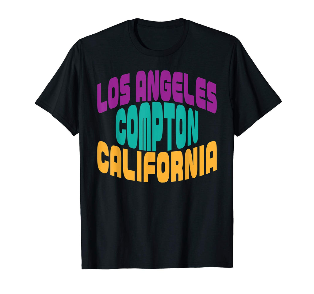 Los Angeles Compton California Typography T-Shirt - Unique Graphic Unisex - T-Shirt, Sweatshirt, Hoodie