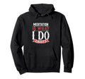 Meditation Mindfulness Practice Hoodie - Unique Graphic for Adults - T-Shirt, Sweatshirt, Hoodie
