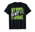 My Body Is My Home Depression Mental T-Shirt - Trendy Graphic Men Women - T-Shirt, Sweatshirt, Hoodie
