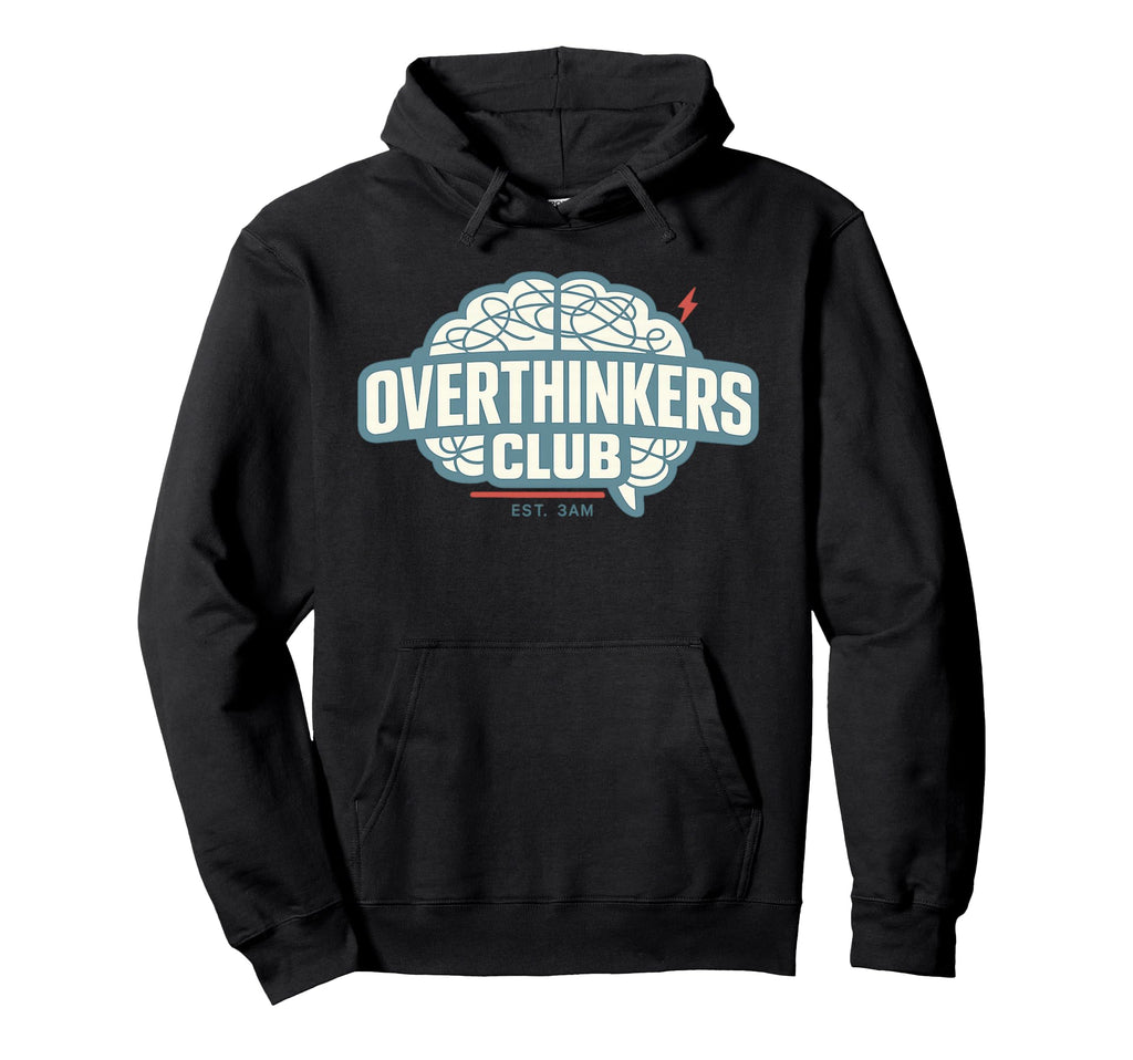 Overthinker Funny Anxiety Introvert Hoodie - Fun Novelty Design for Adults - T-Shirt, Sweatshirt, Hoodie