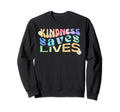 Kindness Saves Lives Mental Health Sweatshirt - Unique Graphic Men Women - T-Shirt, Sweatshirt, Hoodie