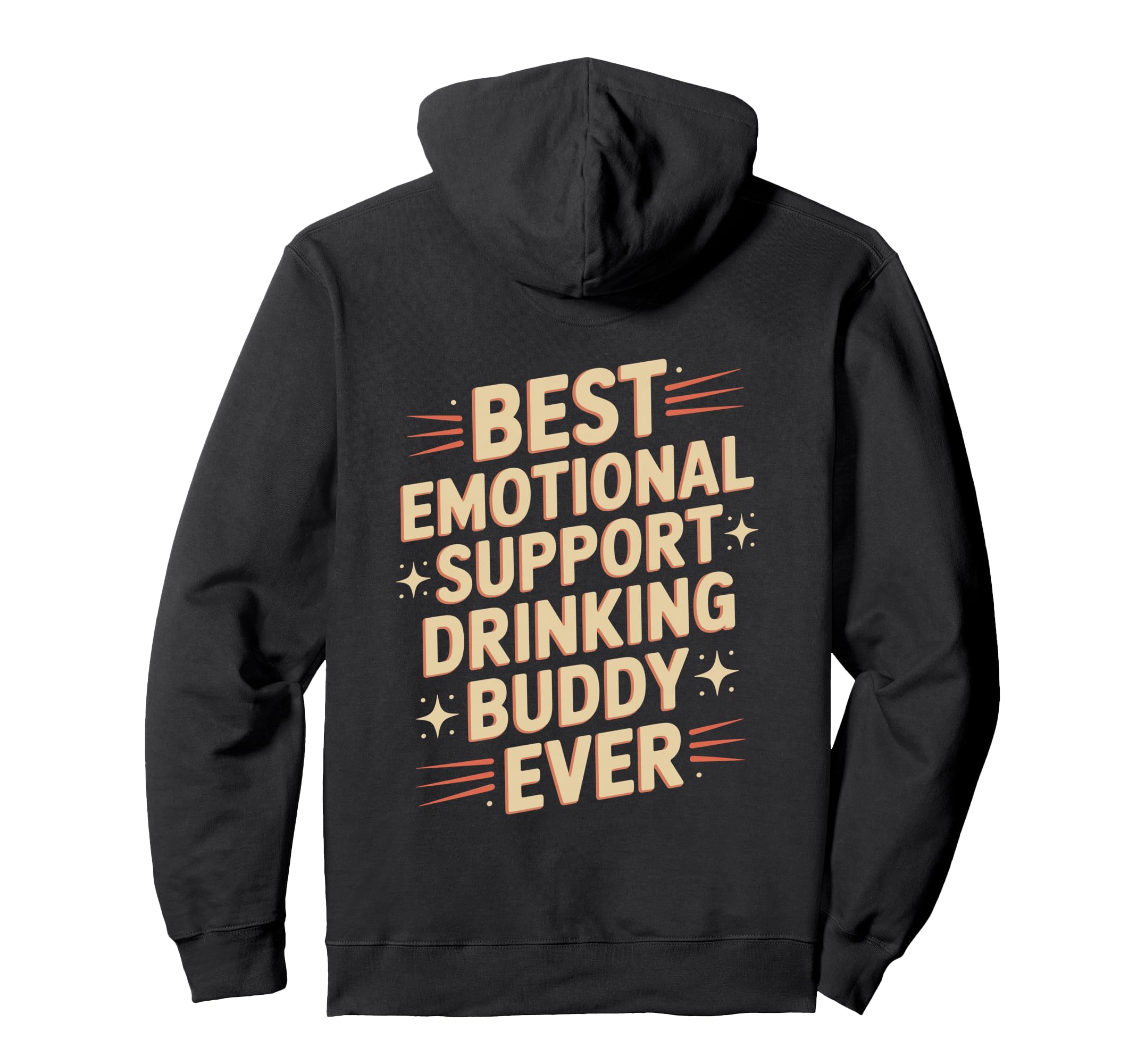 Emotional Support Drinking Buddy Do Sweatshirt - Novelty Apparel Men Women - T-Shirt, Sweatshirt, Hoodie