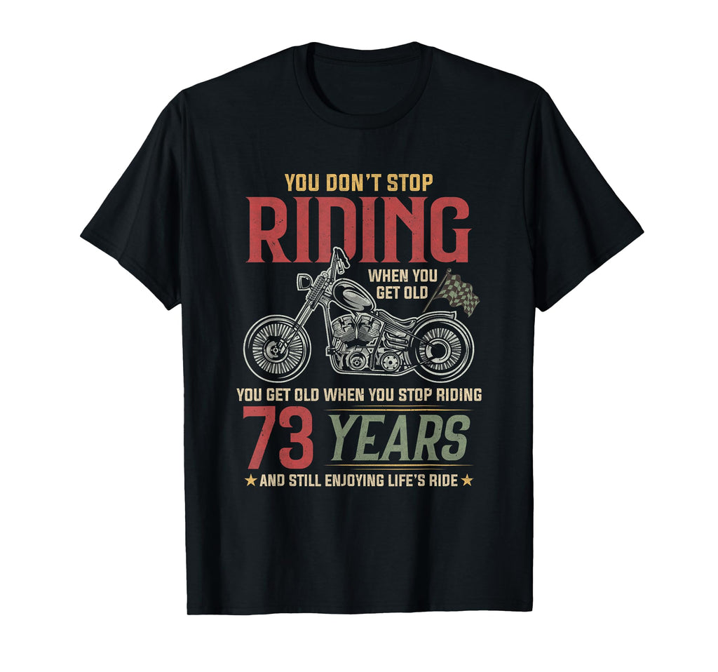 Dont Stop Riding 73 Year Old 73 T-Shirt - Custom Art Print for Adults - T-Shirt, Sweatshirt, Hoodie
