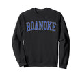 Roanoke Va Distressed Blue Varsity Sweatshirt - Unique Graphic Unisex - T-Shirt, Sweatshirt, Hoodie