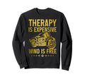 Motorcycle Therapy Is Expensive Wind Sweatshirt - Unique Graphic Men Women - T-Shirt, Sweatshirt, Hoodie
