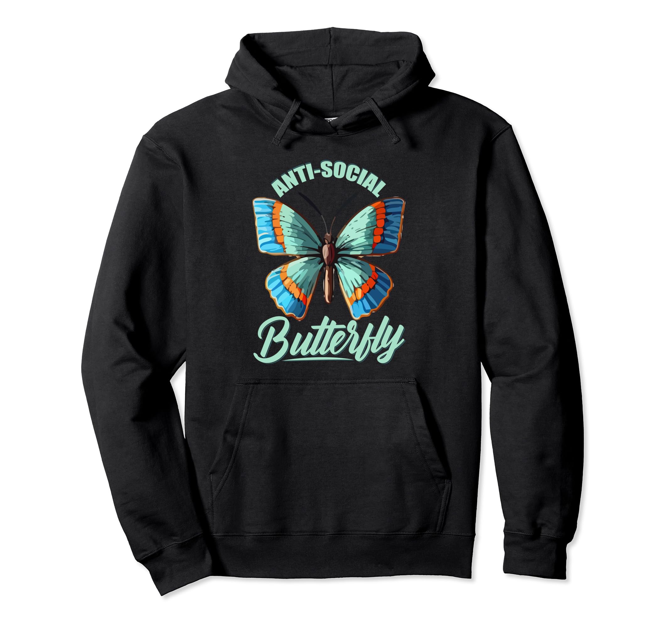 Anti Social Butterfly Funny Butterfly Hoodie - Unique Graphic Unisex - T-Shirt, Sweatshirt, Hoodie