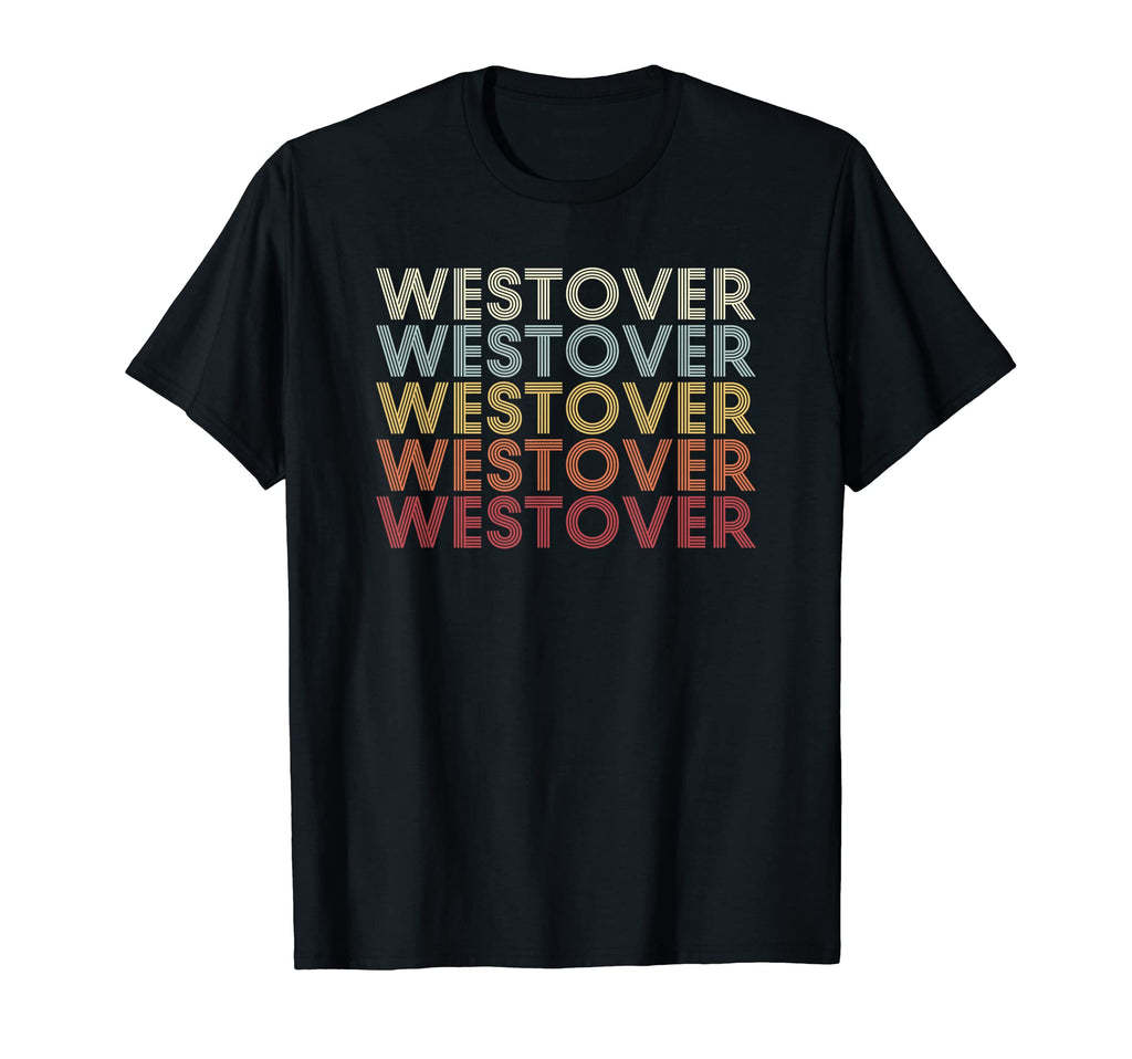 Westover West Virginia Westover Wv T-Shirt - Novelty Apparel for Adults - T-Shirt, Sweatshirt, Hoodie