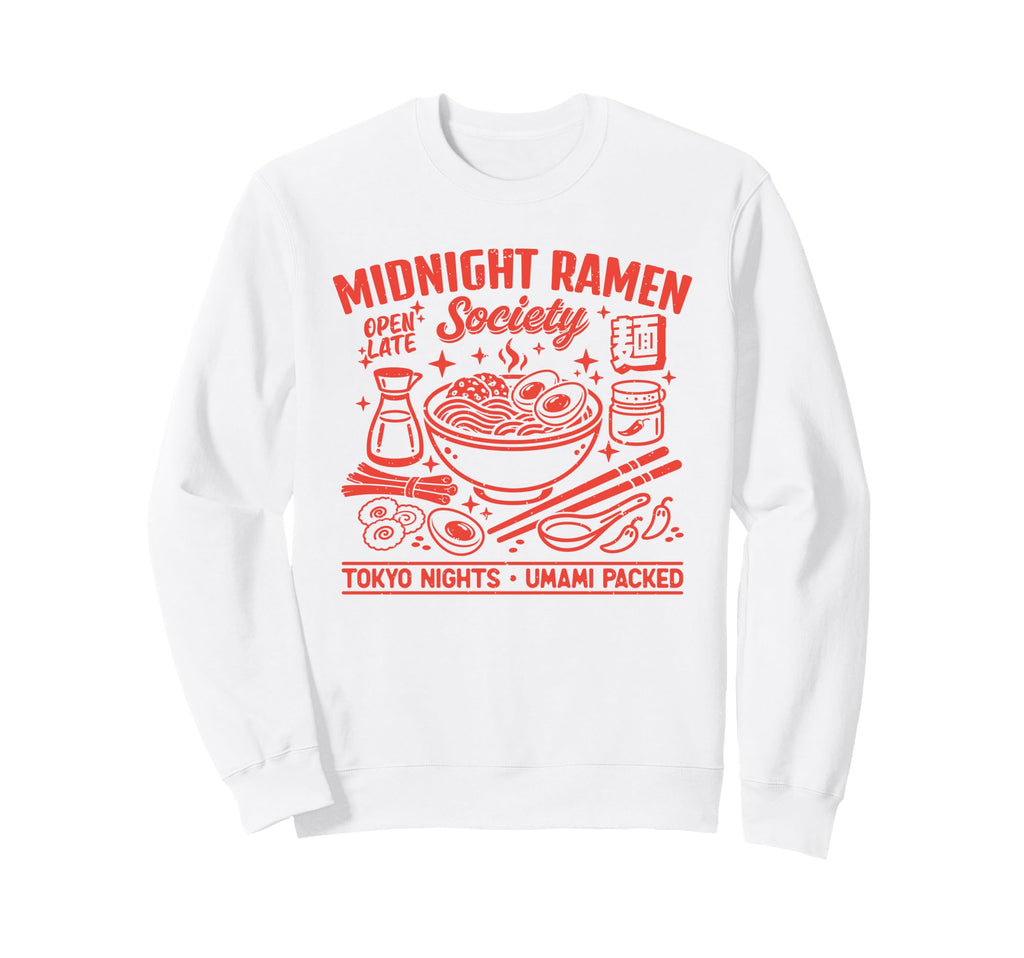 Midnight Ramen Society Tokyo Sweatshirt - Casual Everyday Wear for Adults - T-Shirt, Sweatshirt, Hoodie