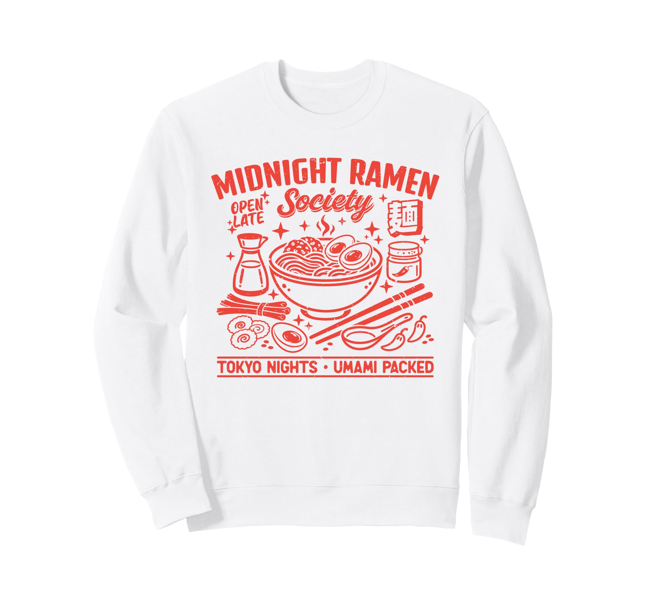 Midnight Ramen Society Tokyo Sweatshirt - Casual Everyday Wear for Adults - T-Shirt, Sweatshirt, Hoodie