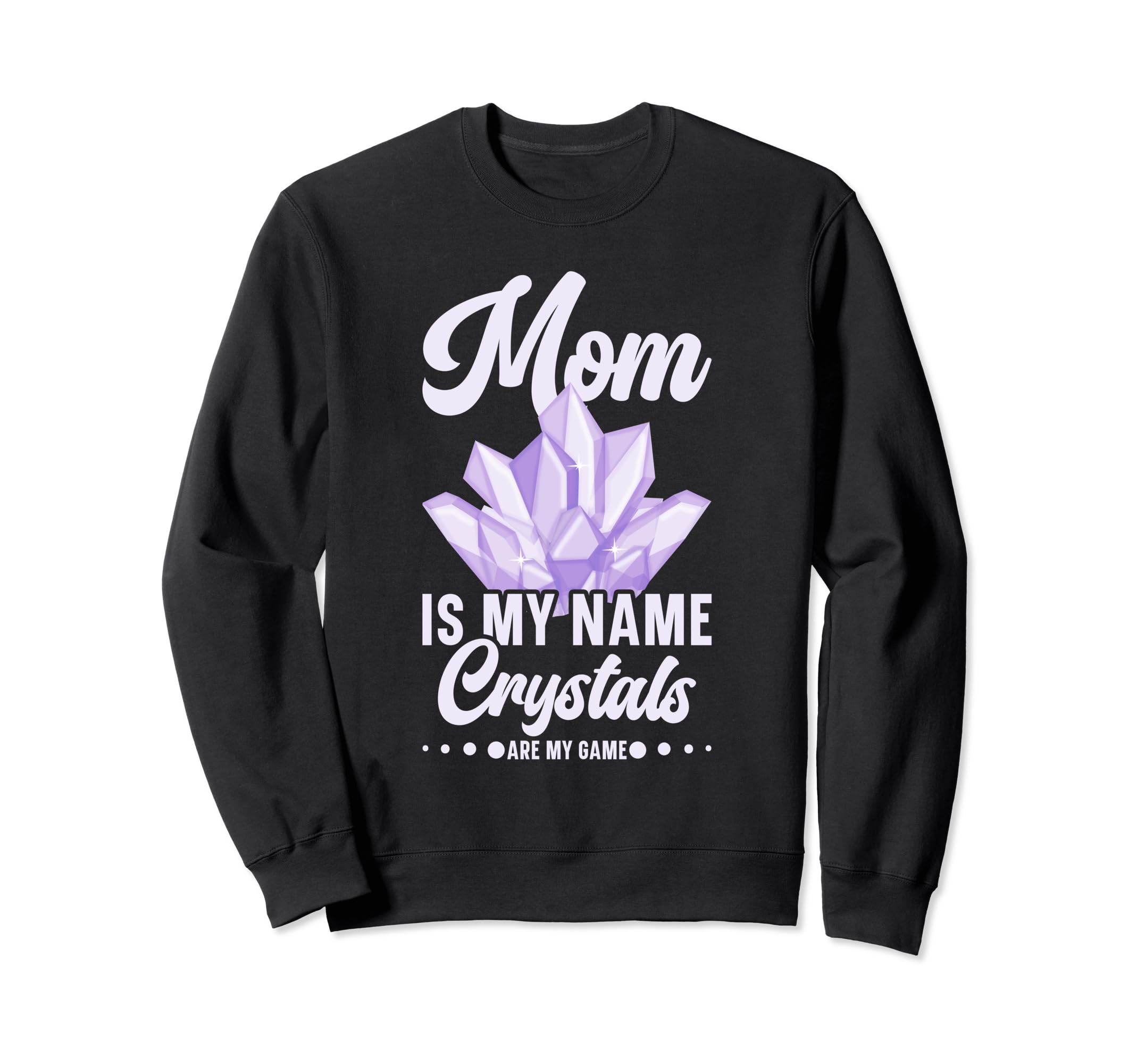 Crystal Healing Mom Sage Crystal Reiki Sweatshirt - Graphic Print Unisex - T-Shirt, Sweatshirt, Hoodie