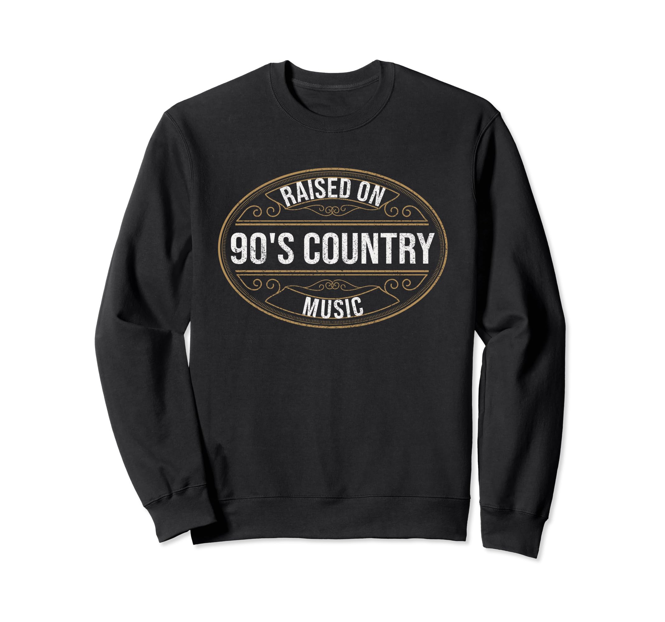 Raised 90S Country Music Lover Sweatshirt - Trendy Graphic for Adults - T-Shirt, Sweatshirt, Hoodie